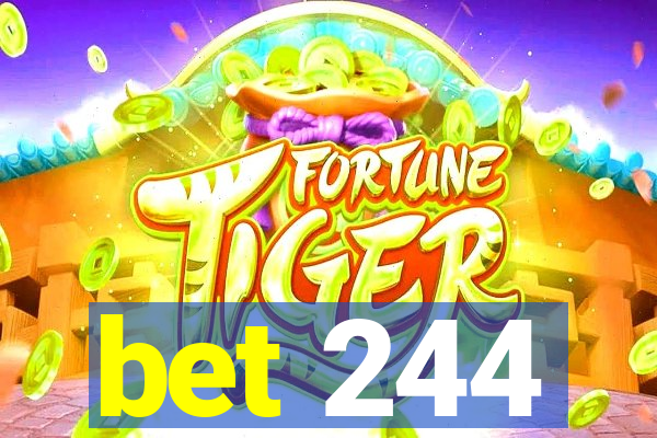 bet 244